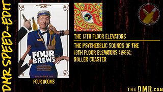 DMR Speed-Edit: Four Rooms + The 13th Floor Elevators