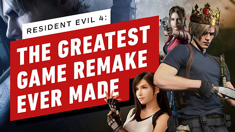 Resident Evil 4 Is the Greatest Video Game Remake Ever Made