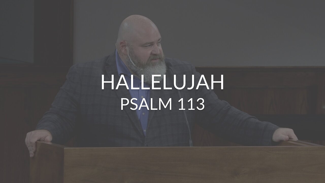 Hallelujah (Psalm 113)
