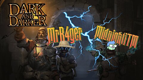 🎭 "Two Idiots, One Dungeon — Midnight & MrR4ger's Dark & Darker Disaster!" ⚔️💀