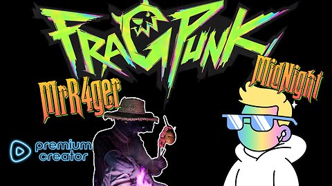 🎮 First Time Fraggin’! Midnight & Mr. R4ger’s Fragpunk Fumble Fest 🤡🔥