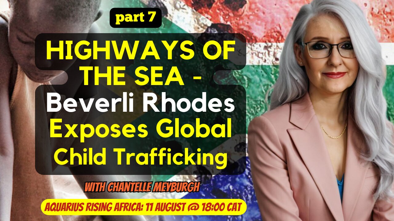 Highways of the Sea — Beverli Rhodes Exposes Global Child Trafficking | Part 7
