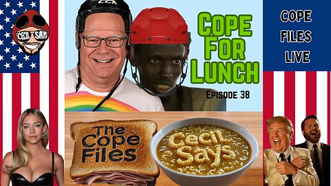 Cope For Lunch - Liberal Freakouts Served Fresh Daily.