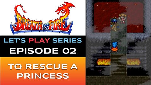 Breath of Fire (SNES-NSO) - Episode 2/15 - Let’s Play Series - Full Gameplay