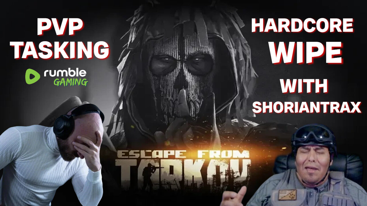 đ˘HARDCORE TARKOV WITH SHORIANTRAX #RumbleGaming