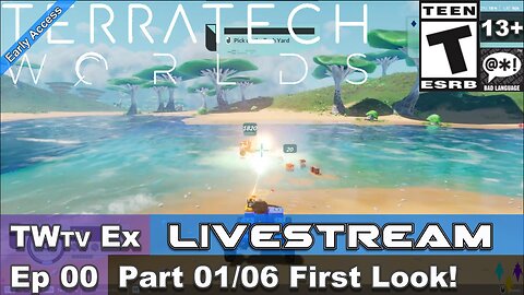 2025 TerraTech Worlds (Episode 00) Part 01/06 First Look (Ex Livestream)!