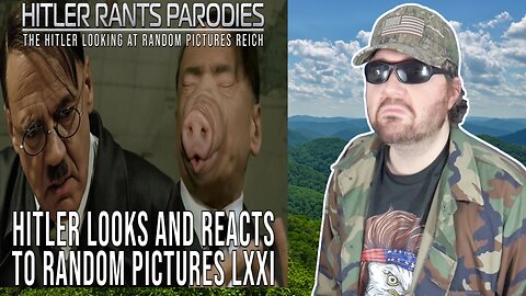 Hitler Looks And Reacts To Random Pictures LXXI (HRP) - Reaction! (BBT)