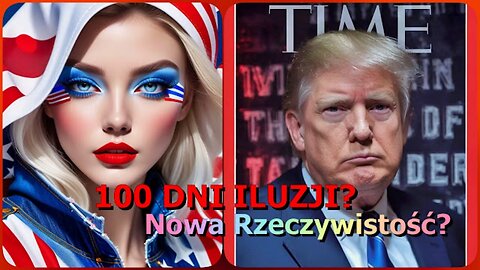 Trump 2025: Jak kreuje się alternatywną rzeczywistość w 100 dni?