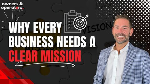 Why Every Business Needs a Clear Mission