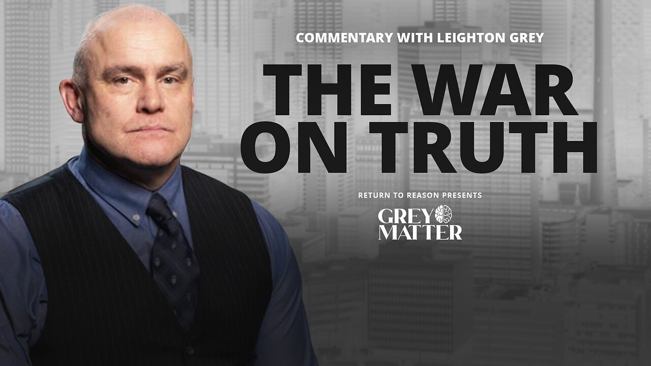 The War on Truth | Commentary