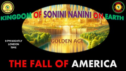 AFRICA IS THE HOLY LAND || KINGDOM OF SONINI NANINI ON EARTH || THE FALL OF AMERICA