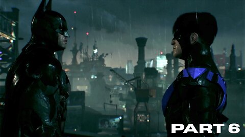 Batman Arkham Knight: PART 6
