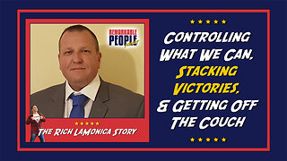 Controlling What We Can, Stacking Victories, & Getting Off the Couch with Rich LaMonica