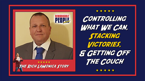 Controlling What We Can, Stacking Victories, & Getting Off the Couch with Rich LaMonica
