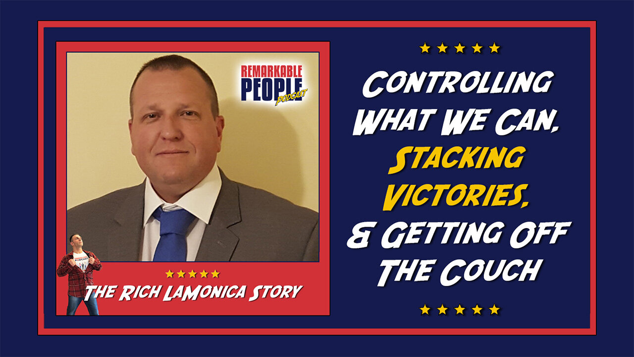 Controlling What We Can, Stacking Victories, & Getting Off the Couch with Rich LaMonica