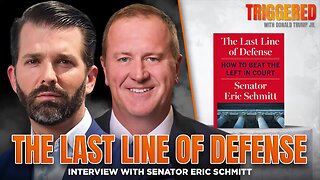 Full Court Press: Sen Eric Schmitt Writes New Playbook for the Left's Lawfare | TRIGGERED Ep.270