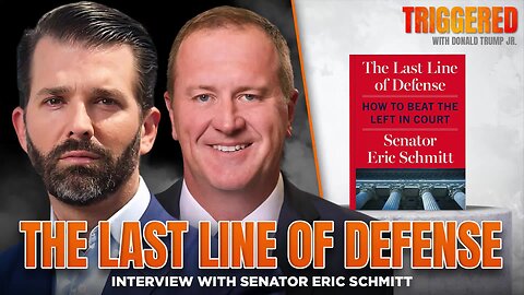 Full Court Press: Sen Eric Schmitt Writes New Playbook for the Left's Lawfare | TRIGGERED Ep.270
