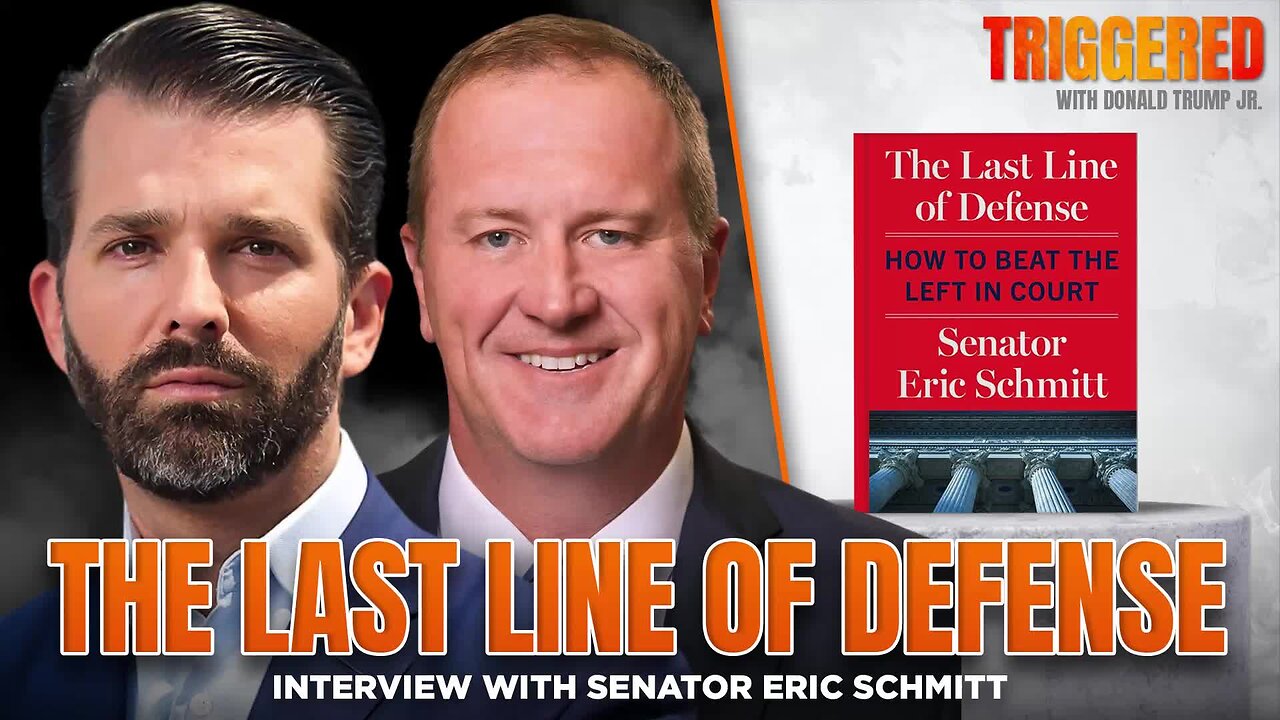 Full Court Press: Sen Eric Schmitt Writes New Playbook for the Left's Lawfare | TRIGGERED Ep.270
