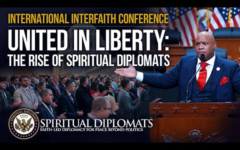 United in Liberty: The Rise of Spiritual Diplomats, Interfaith Conference in the U.S. Capitol