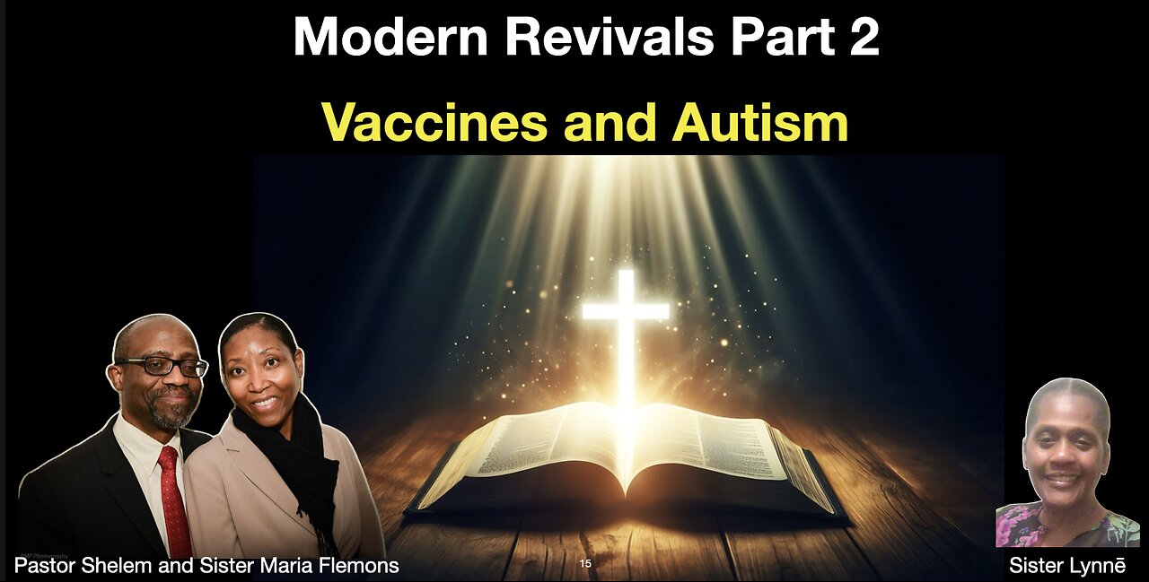 Modern Revivals Part 2 and Vaccines and Autism