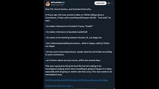 Dear FBI, Secret Service, and Homeland Security…17 Hours ago, this man posted a video on TikTok