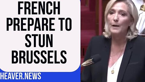 "France's Bold Move Ready to Shake Pro-EU Elite - A Stunning Turn of Events"