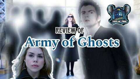 📺 Review: Doctor WHO "Army of Ghosts"