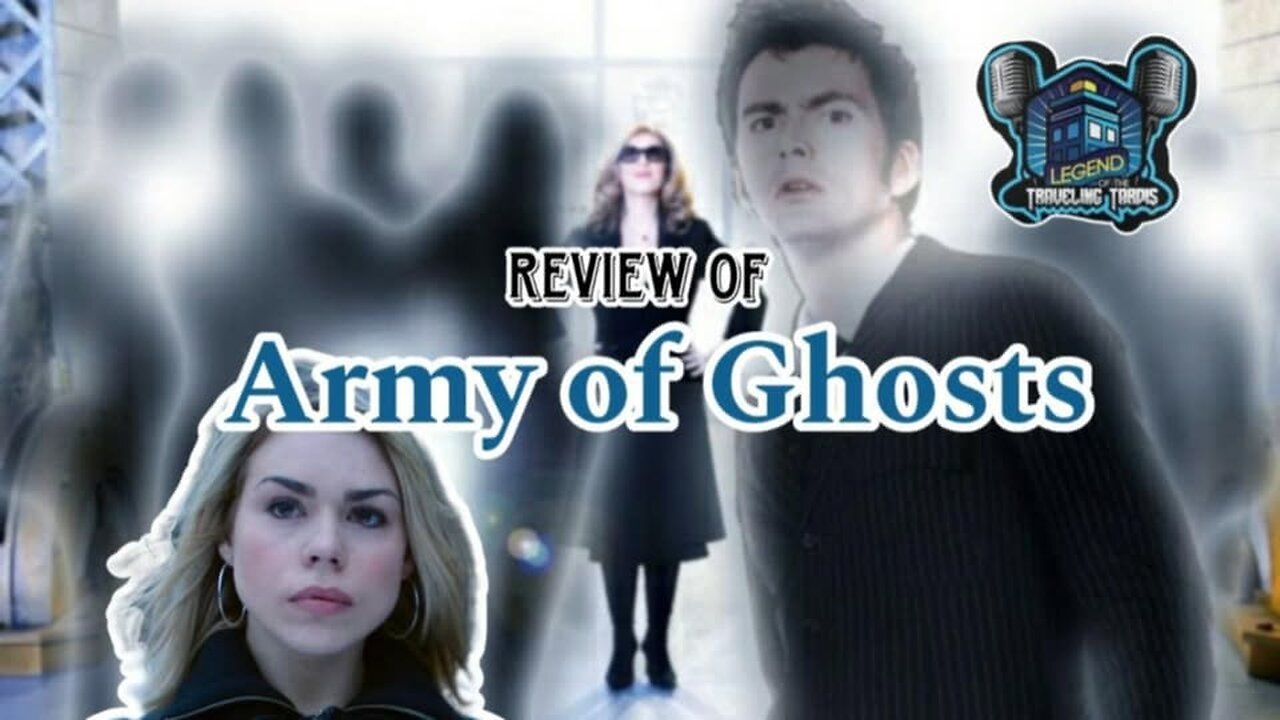 📺 Review: Doctor WHO "Army of Ghosts"