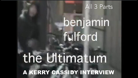 ICYMI-FYI- BENJAMIN FULFORD: ORIGINAL INTERVIEW BY KERRY CASSIDY