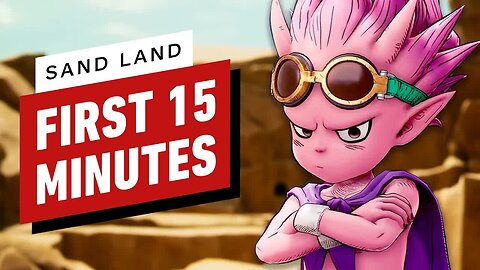 Sand Land - The First 15 Minutes of Gameplay