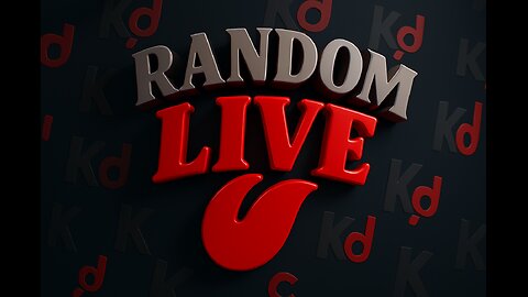 Why Not Let's Do A Random Live 7/10/2025
