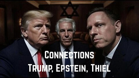 Connections: Trump, Epstein, Thiel by Jason Bassler