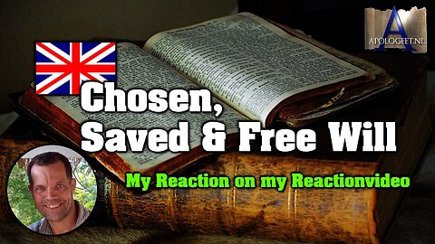 🇬🇧 Chosen, Saved & Free Will