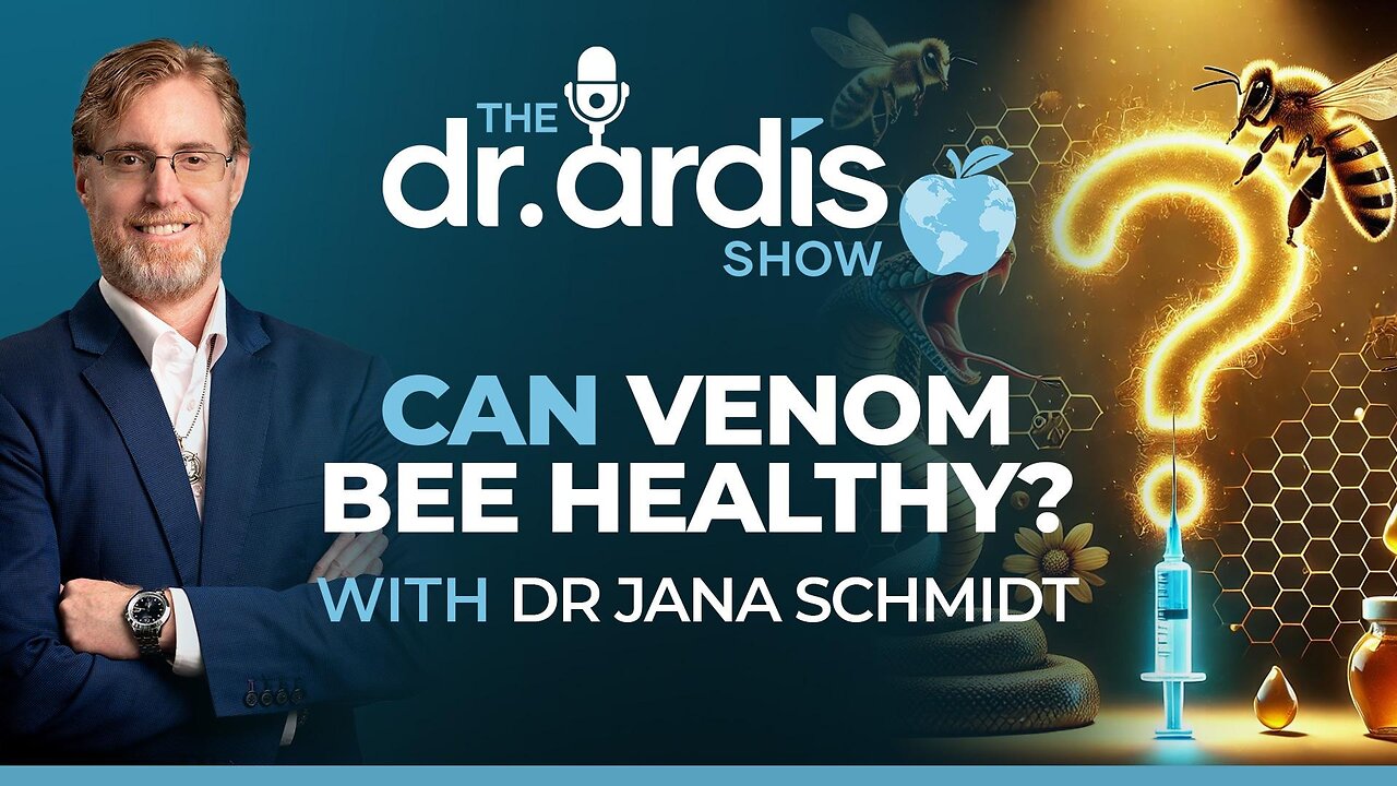 The Dr. Ardis Show | Can Venom Bee Healthy with Dr. Jana Schmidt | Episode 07.02.2025