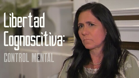 Libertad Cognoscitiva: Control Mental