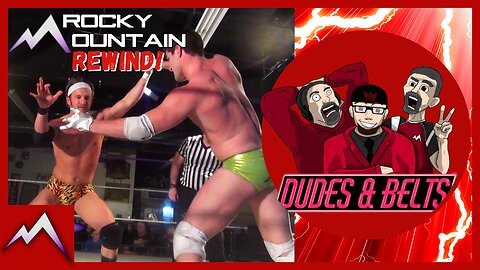 🔴LIVE SHOW! Dudes & Belts Presents The Rocky Mountain Rewind!