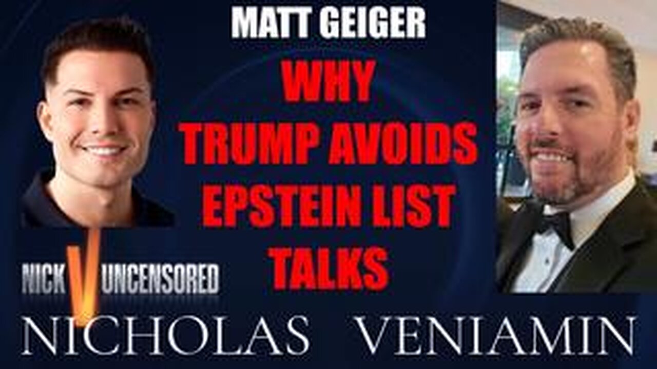 Matt Geiger Discusses Trump Avoids Epstein List Talks with Nicholas Veniamin