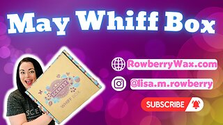May Whiff Box!
