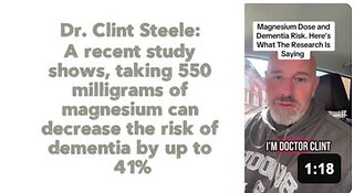 Dr. Clint Steele: A recent study shows, taking 550 milligrams of magnesium can decrease the risk of dementia by up to 41%