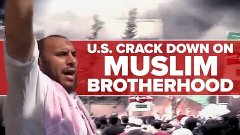 The Muslim Brotherhood are Terrorists.