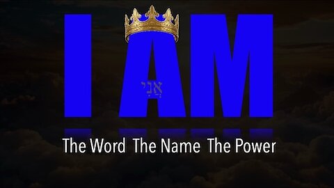 I AM: The Word, The Name, The Power