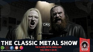 The Classic Metal Show LIVE! 4/26/25 (Full Show)