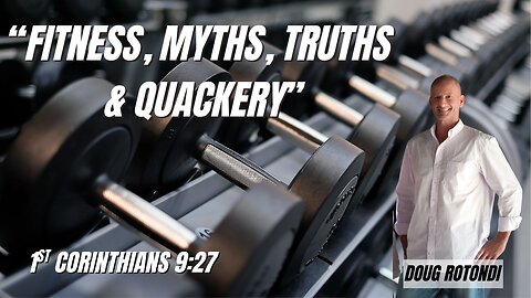 Fitness Myths, Truths, & Quackery by Doug Rotondi