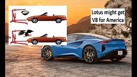 Lotus with v6 cant pass emissions so may get v8