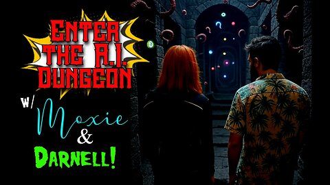 S2 Ep. 01 - Choose Your Own Adventure & Enter the AI Dungeon for a NEW Journey with Moxie & Darnell!
