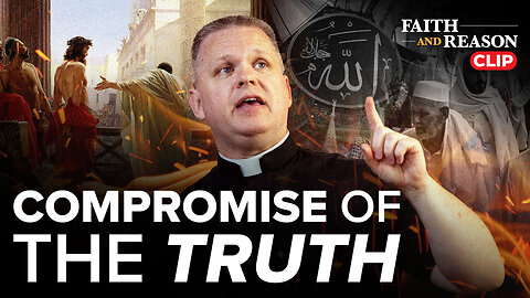 How the Vatican is Betraying Christian Truth | The Great Compromise