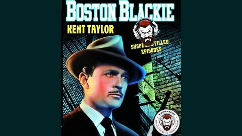 The Man, The Myth, Boston Blackie Old Time Radio Classic