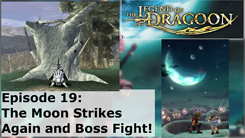 Episode 19: The Moon Strikes Again and Boss Fight!