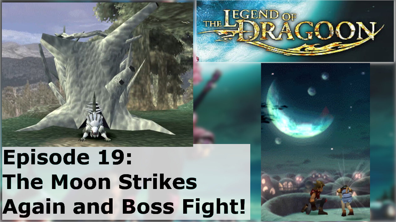 Episode 19: The Moon Strikes Again and Boss Fight!