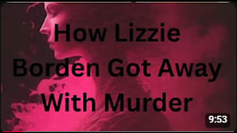 How Lizzie Borden Got Away With Murder